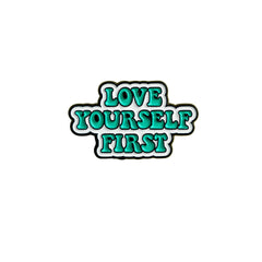 Love Yourself First Enamel Pin