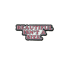 beautiful isn't a size Enamel Pin