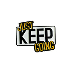 just keep going Enamel Pin