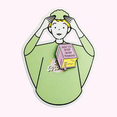 How to Stop Over Thinking Enamel Pin