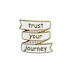 trust your journey Enamel Pin